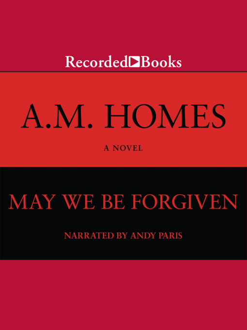 Title details for May We Be Forgiven by A.M. Homes - Wait list